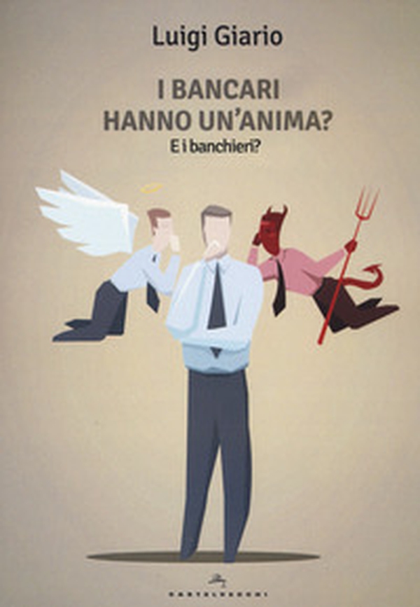 I bancari hanno un anima? E i banchieri? - Librerie.coop I bancari hanno un anima? E i banchieri? - Librerie.coop
