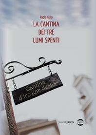 La cantina dei tre lumi spenti - Librerie.coop