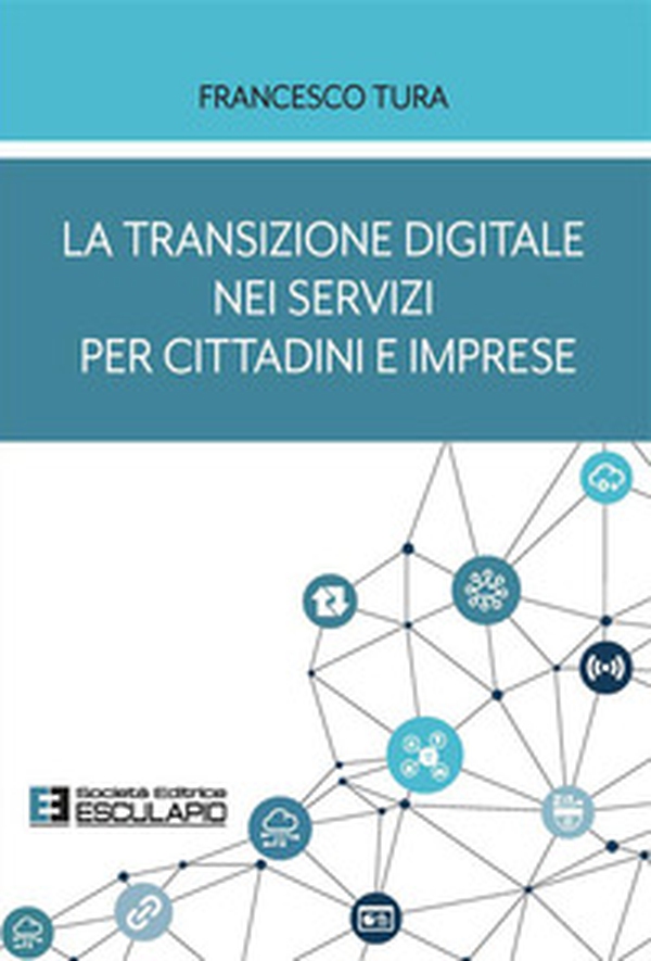 La transizione digitale nei servizi per cittadini e imprese - Librerie.coop La transizione digitale nei servizi per cittadini e imprese - Librerie.coop