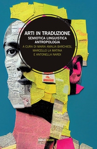 Arti in traduzione. Semiotica, linguistica, antropologia - Librerie.coop