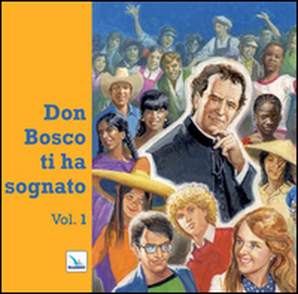 Don Bosco ti ha sognato - Vol. 1 - Librerie.coop Don Bosco ti ha sognato - Vol. 1 - Librerie.coop