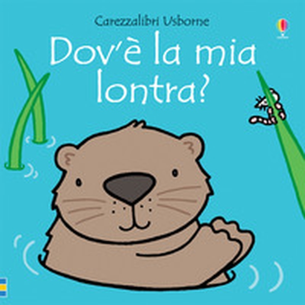 Dov'è la mia lontra? - Librerie.coop Dov'è la mia lontra? - Librerie.coop