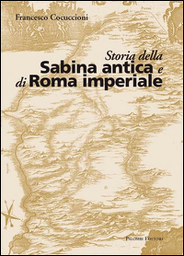Storia della Sabina antica e di Roma imperiale - Librerie.coop Storia della Sabina antica e di Roma imperiale - Librerie.coop