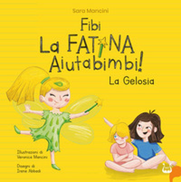 Fibi. La fatina aiutabimbi! La gelosia - Librerie.coop Fibi. La fatina aiutabimbi! La gelosia - Librerie.coop