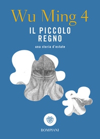 Il piccolo regno. Una storia d'estate - Librerie.coop