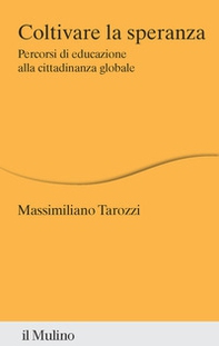 Coltivare la speranza. Percorsi di educazione alla cittadinanza globale - Librerie.coop