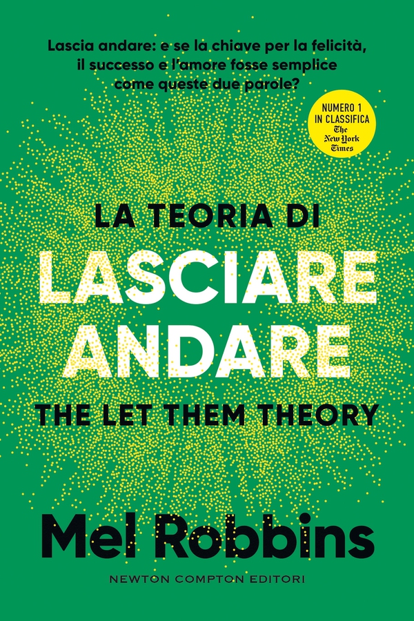 La teoria di lasciare andare. The Let Them Theory - Librerie.coop La teoria di lasciare andare. The Let Them Theory - Librerie.coop