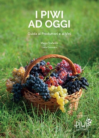 I piwi ad oggi. Guida ai produttori e ai vini - Librerie.coop