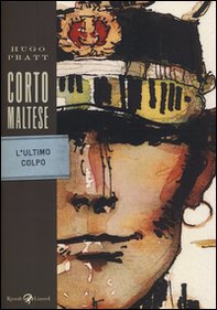 Corto Maltese. L'ultimo colpo - Librerie.coop Corto Maltese. L'ultimo colpo - Librerie.coop