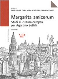Margarita amicorum. Studi di cultura europea per Agostino Sottili - Librerie.coop