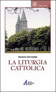 La liturgia cattolica - Librerie.coop
