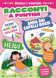 Heidi-Anna dai capelli rossi. Racconti a puntini - Librerie.coop