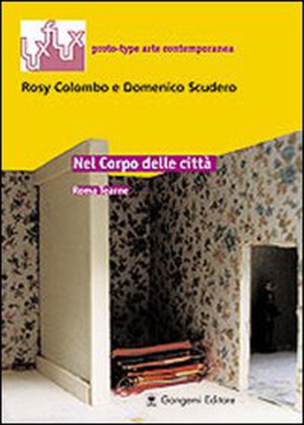 Nel corpo delle città. Roma Tearne. Ediz. italiana e inglese - Librerie.coop Nel corpo delle città. Roma Tearne. Ediz. italiana e inglese - Librerie.coop