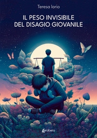Il peso invisibile del disagio giovanile - Librerie.coop