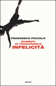 Momenti di trascurabile infelicità - Librerie.coop Momenti di trascurabile infelicità - Librerie.coop
