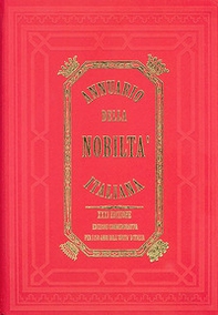 Annuario della nobiltà italiana. Nuova serie. Ediz. commemorativa per i 150 anni dell'unità d'Italia - Librerie.coop