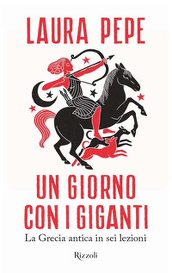 Un giorno con i giganti. La Grecia antica in sei lezioni - Librerie.coop Un giorno con i giganti. La Grecia antica in sei lezioni - Librerie.coop