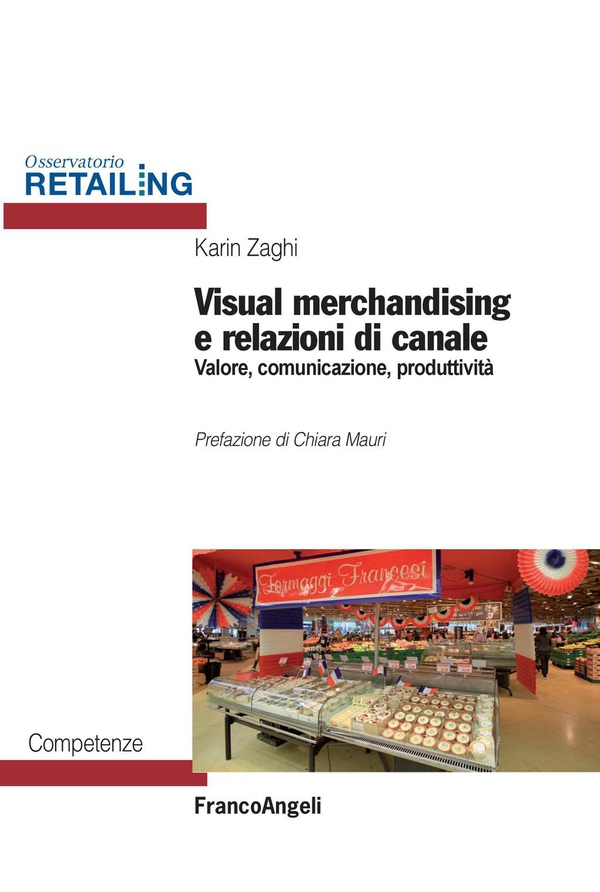 Visual merchandising e relazioni di canale. Valore, comunicazione, produttività - Librerie.coop Visual merchandising e relazioni di canale. Valore, comunicazione, produttività - Librerie.coop
