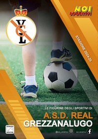 A.S.D. Real Grezzanalugo. Album con collezione completa di figurine non imbustate - Librerie.coop
