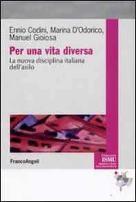 Per una vita diversa. La nuova disciplina italiana dell'asilo - Librerie.coop