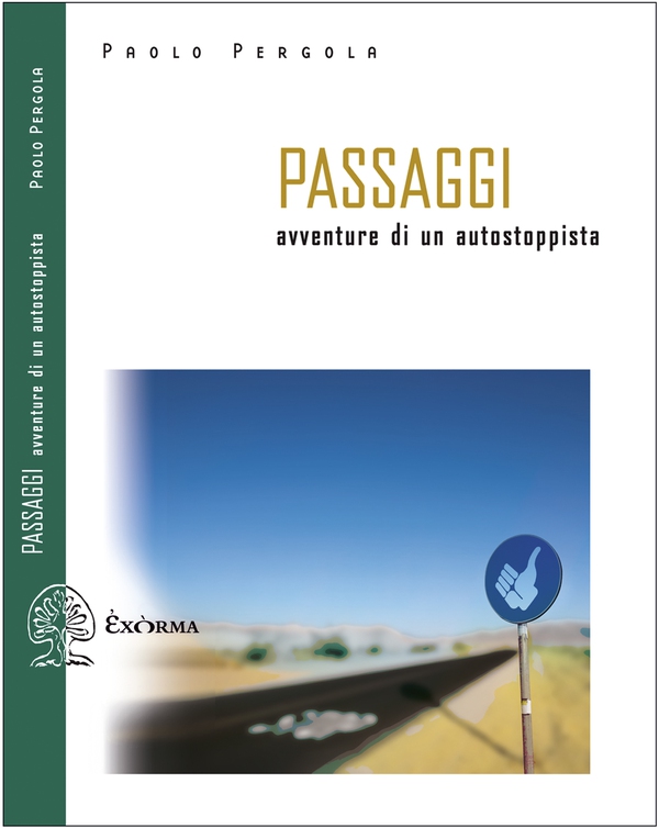 Passaggi. Avventure di un autostoppista - Librerie.coop Passaggi. Avventure di un autostoppista - Librerie.coop