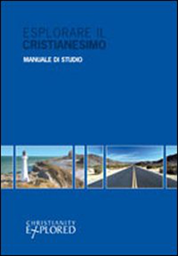 Esplorare il cristianesimo. Manuale di studio - Librerie.coop
