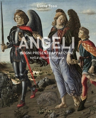 Angeli. Sogni presenze apparizioni nella pittura italiana - Librerie.coop