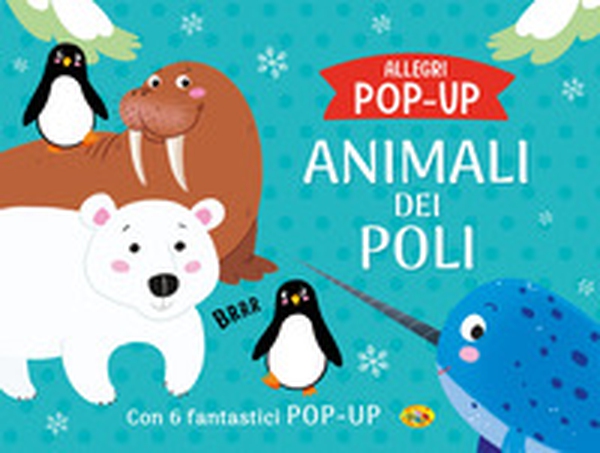 Animali dei poli. Allegri pop-up - Librerie.coop Animali dei poli. Allegri pop-up - Librerie.coop