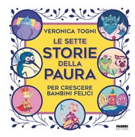 Le sette storie della paura per crescere bambini felici - Librerie.coop