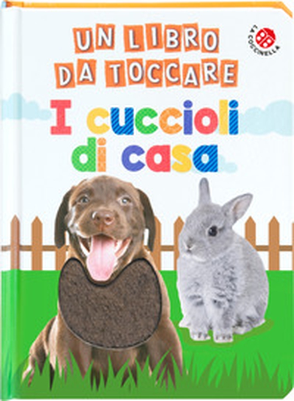 I cuccioli di casa. Un libro da toccare - Librerie.coop