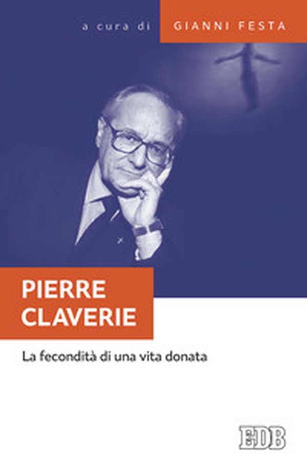Pierre Claverie. La fecondità di una vita donata - Librerie.coop