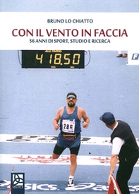 Con il vento in faccia. 56 anni di sport, studio e ricerca - Librerie.coop Con il vento in faccia. 56 anni di sport, studio e ricerca - Librerie.coop