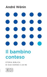 Il bambino conteso - Librerie.coop Il bambino conteso - Librerie.coop