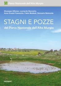 Stagni e pozze del Parco Nazionale dell'Alta Murgia - Librerie.coop Stagni e pozze del Parco Nazionale dell'Alta Murgia - Librerie.coop