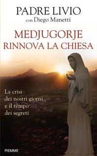 Medjugorje rinnova la Chiesa - Librerie.coop
