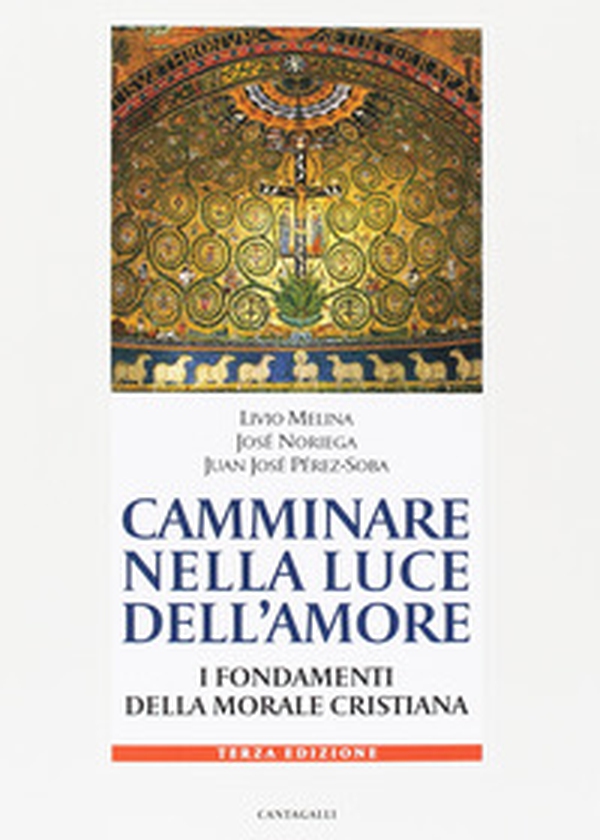 Camminare nella luce dell'amore. I fondamenti della morale cristiana - Librerie.coop Camminare nella luce dell'amore. I fondamenti della morale cristiana - Librerie.coop