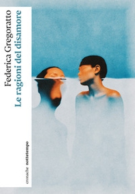 Le ragioni del disamore - Librerie.coop