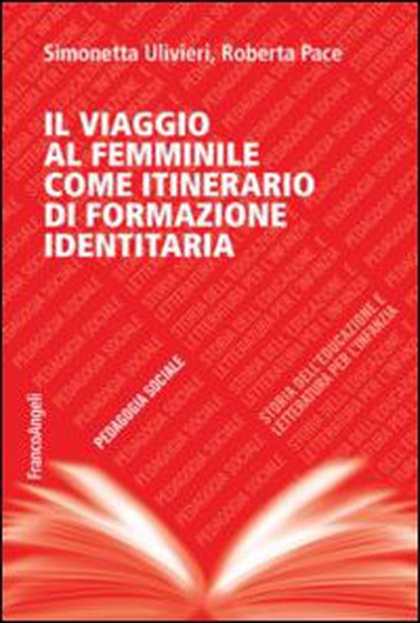 Il viaggio al femminile come itinerario di formazione identitaria - Librerie.coop Il viaggio al femminile come itinerario di formazione identitaria - Librerie.coop