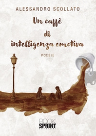 Un caffè di intelligenza emotiva - Librerie.coop