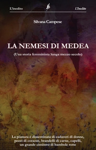 La nemesi di Medea. (Una storia femminista lunga mezzo secolo) - Librerie.coop