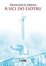 A uci do Liotru - Librerie.coop