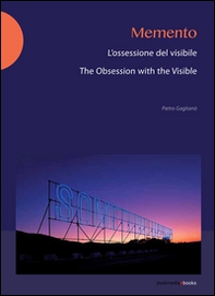 Memento. L'ossessione del visibile-The obsession with the visibile - Librerie.coop
