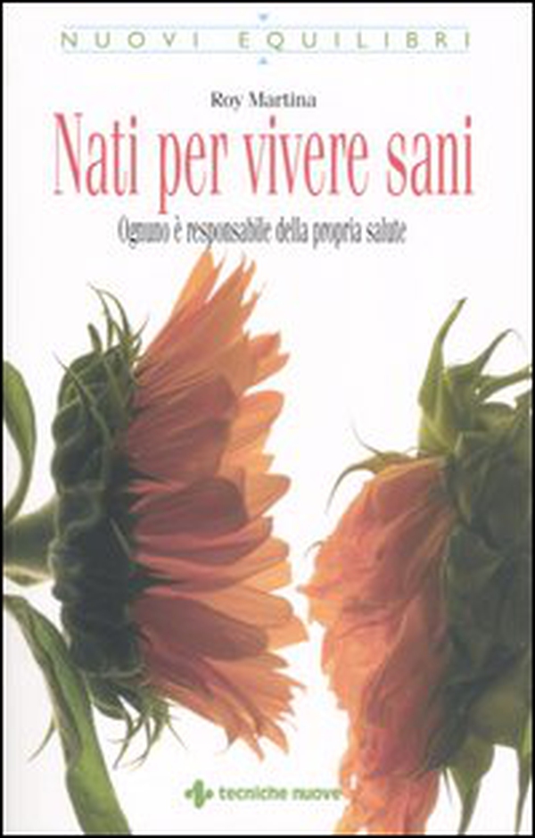 Nati per vivere sani. Ognuno è responsabile della propria salute - Librerie.coop Nati per vivere sani. Ognuno è responsabile della propria salute - Librerie.coop