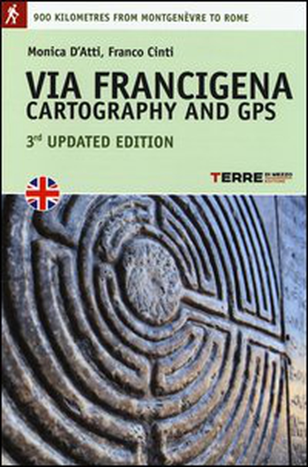 Via Francigena. Cartography 1:30.000 and GPS - Librerie.coop Via Francigena. Cartography 1:30.000 and GPS - Librerie.coop