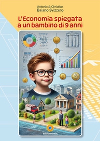 L'economia spiegata a un bambino di 9 anni - Librerie.coop L'economia spiegata a un bambino di 9 anni - Librerie.coop