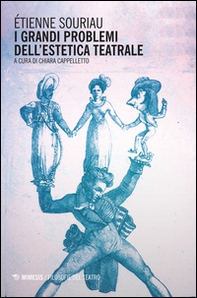 I grandi problemi dell'estetica teatrale - Librerie.coop I grandi problemi dell'estetica teatrale - Librerie.coop