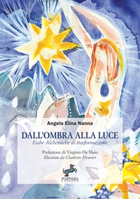 Dall'ombra alla luce. Fiabe alchemiche di trasformazione - Librerie.coop