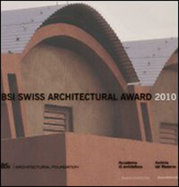 Swiss Architectural Award 2010. BancaStato. Ediz. italiana e inglese - Librerie.coop Swiss Architectural Award 2010. BancaStato. Ediz. italiana e inglese - Librerie.coop