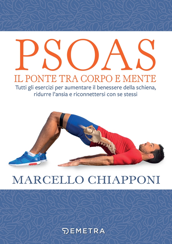 Psoas. Il ponte tra corpo e mente - Librerie.coop Psoas. Il ponte tra corpo e mente - Librerie.coop