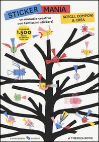 Sticker mania. Scegli, componi & crea. Con stickers - Librerie.coop Sticker mania. Scegli, componi & crea. Con stickers - Librerie.coop